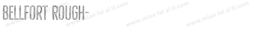 Bellfort Rough字体转换
